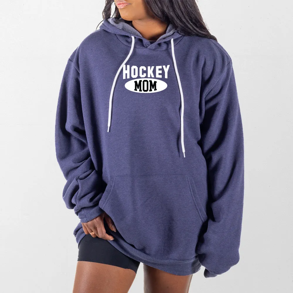 Hockey Mom Giant Hoodie