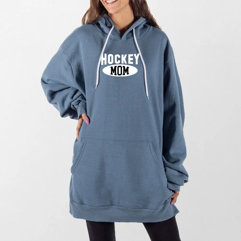 Hockey Mom Giant Hoodie