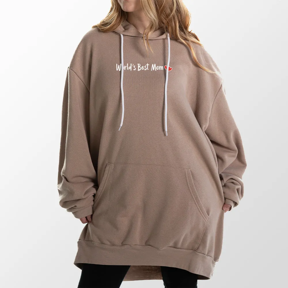 Worlds Best Mom Giant Hoodie