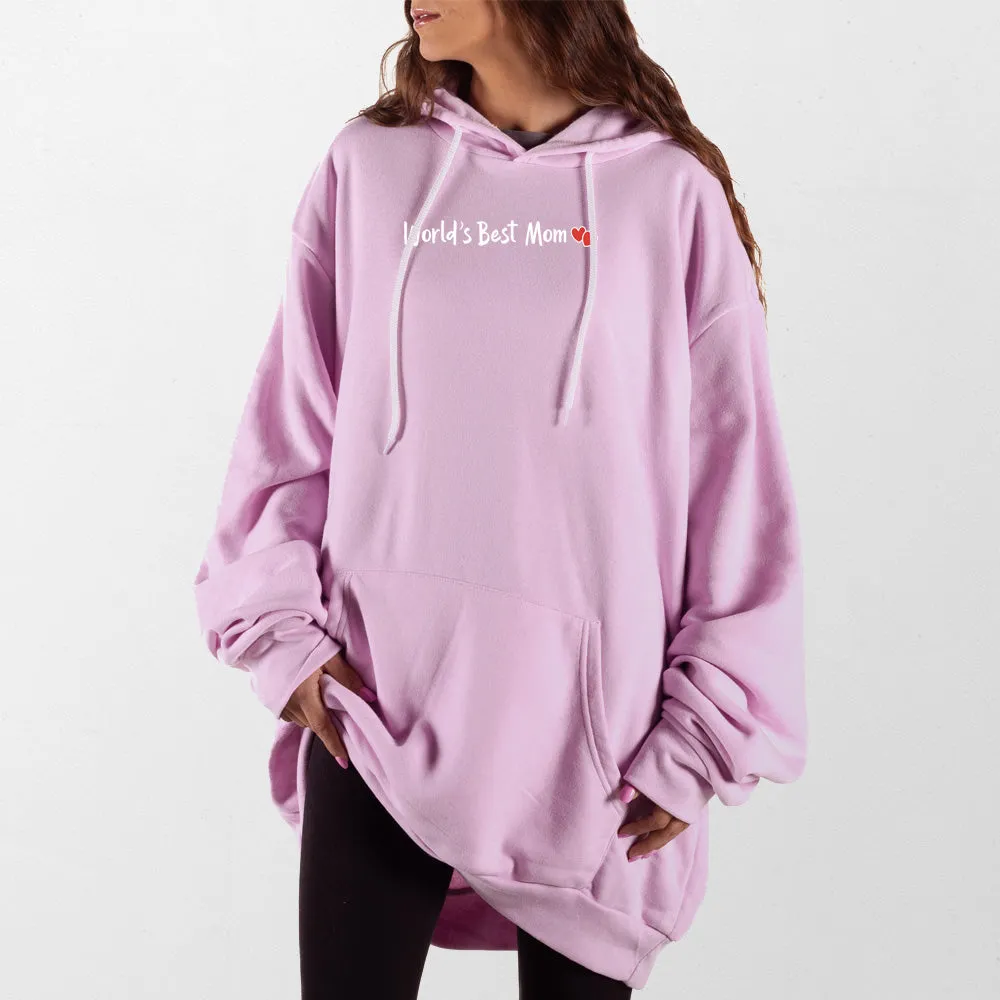 Worlds Best Mom Giant Hoodie