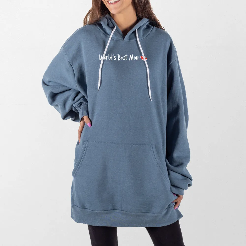 Worlds Best Mom Giant Hoodie